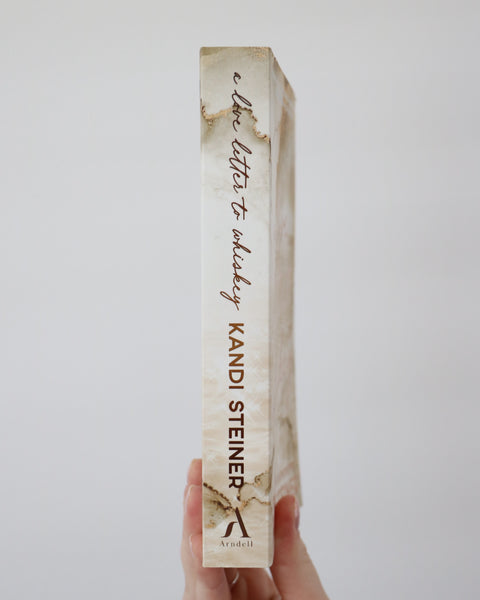 A Love Letter To Whiskey - Kandi Steiner