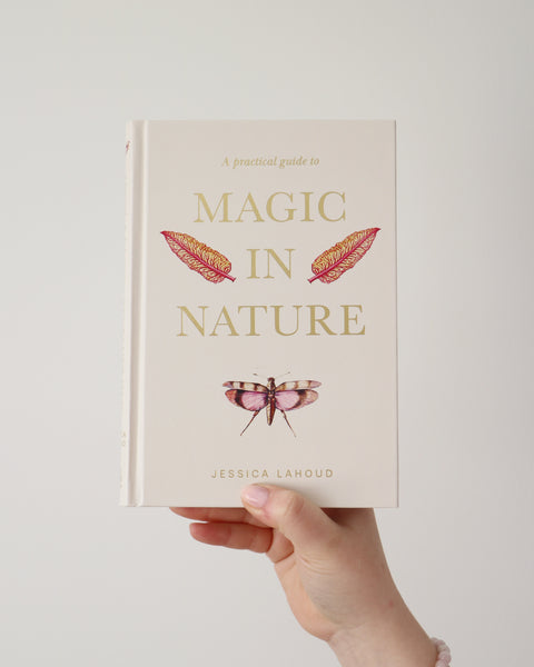 A Practical Guide To Magic In Nature