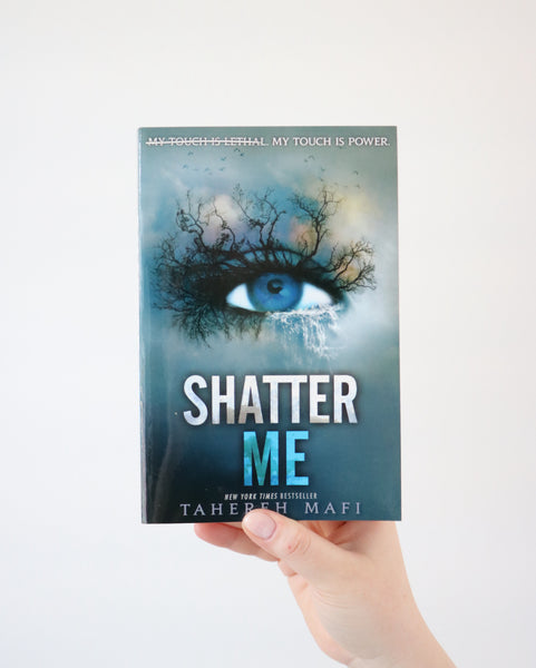 Shatter Me - Tahereh Mafi
