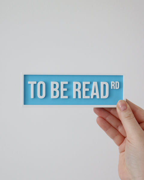 To Be Read - Bookshelf Sign