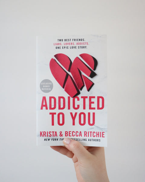 Addicted To You - Krista & Becca Ritchie