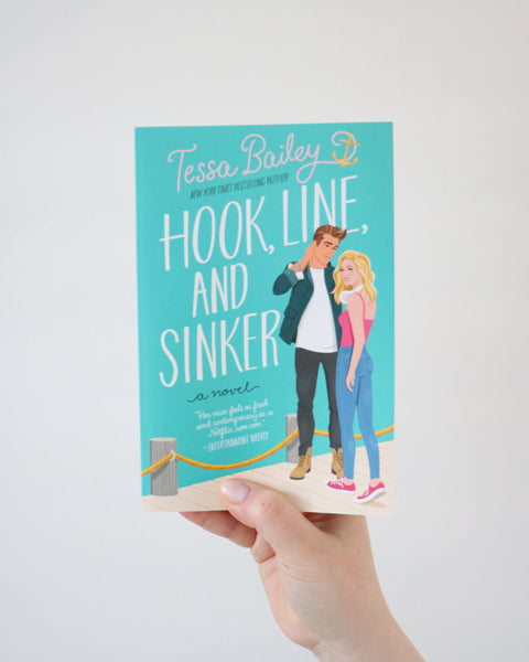 Hook, Line and Sinker - Tessa Bailey